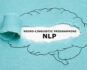 Neuro-Linguistic Programming (NLP)